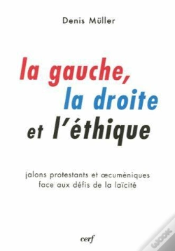 Capa do artigo La Gauche La Droite Et L'Ethique. Jalons Protestants Et Oecumeniques Faces Aux Defis De La Laicite