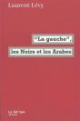La "Gauche", Les Noirs Et Les Arabes - Preview