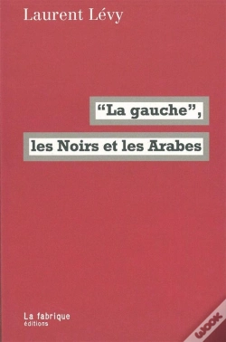 Capa do artigo La "Gauche", Les Noirs Et Les Arabes