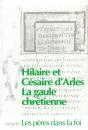 La Gaule Chretienne, Vies De Cesaire Et Hilaire D'Arles - Preview