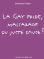 La Gay Pride, Mascarade Ou Juste Cause ? - Preview