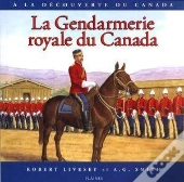 La Gendarmerie Royale Du Canada