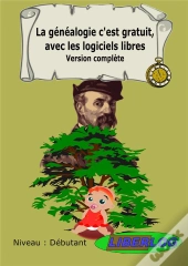 La Genealogie C'Est Gratuit, Avec Les Logiciels Libres