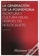 La Generacion De La Posmemoria