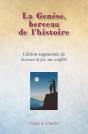 La Genèse, Berceau De L'Histoire ; Édition Augmentée De Science Et Foi : Un Conflit - Preview