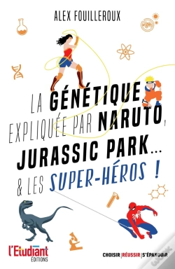 Capa do artigo La Génétique Expliquée Par Naruto, Jurassic Park... & Les Superhéros