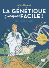 La Génétique (Presque) Facile !