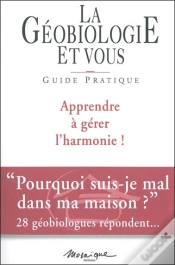 Capa do artigo La Géobiologie Et Vous : Guide Pratique ; Apprendre À Gérer L