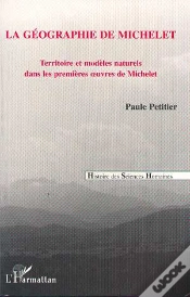 Capa do artigo La Geographie De Michelet, Territoire Et Modeles Naturels Dans Premieres Oeuvres