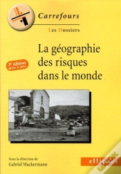Capa do artigo La Géographie Des Risques Dans Le Monde - 2e Édition Mise À Jour (2e Édition)