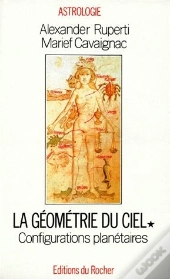 La Géométrie Du Ciel Tome 1 ; Configurations Planétaires