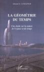 La Geometrie Du Temps ; Une Etude Sur La Nature De L'Espace Et Du Temps - Preview