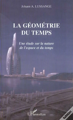 Capa do artigo La Geometrie Du Temps ; Une Etude Sur La Nature De L'Espace Et Du Temps