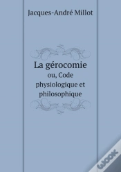 Capa do artigo La Gerocomie Ou, Code Physiologique Et Philosophique