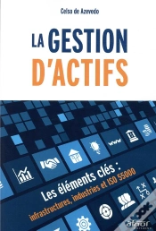 Capa do artigo La Gestion D Actifs  Les Elements Cles Infrastructures, Industries Et Iso 55000