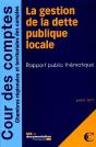 La Gestion De La Dette Publique Locale ; Rapport Publique Thématique ; Juillet 2011 - Preview