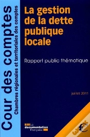Capa do artigo La Gestion De La Dette Publique Locale ; Rapport Publique Thématique ; Juillet 2011