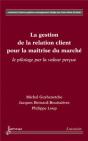 La Gestion De La Relation Client Pour La Maîtrise Du Marché - Preview