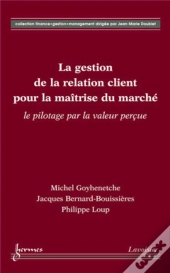 La Gestion De La Relation Client Pour La Maîtrise Du Marché