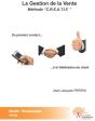 La Gestion De La Vente ; Méthode "C.R.E.A.T.I.F." ; Du Premier Contact...À La Fidélisation Du Client - Preview