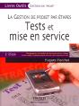 La Gestion De Projet Par Étapes ; Tests Et Mise En Service ; 3e Étape - Preview