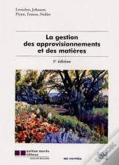 La Gestion Des Approvisionnements Et Des Matières (3e Édition)