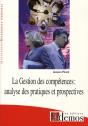 La Gestion Des Compétences ; Analyse Des Pratiques Et Prospectives - Preview
