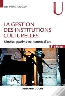 Capa do artigo La Gestion Des Institutions Culturelles ; Musées, Monuments, Centres D'Art (3e Édition)