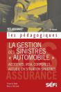 La Gestion Des Sinistres "Automobile" ; Bts Assurance (3e Édition) - Preview