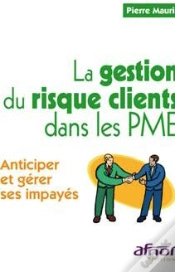 Capa do artigo La Gestion Du Risque Clients Dans Les Pme ; Anticiper Et Gérer Ses Impayés