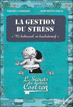 Capa do artigo La Gestion Du Stress ; Les Secrets Du Dr. Coolzen