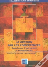 La Gestion Par Les Compétences ; Expériences D'Entreprises Et Enseignements