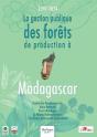 La Gestion Publique Des Forêts De Production À Madagascar - 1997-2024 - Preview