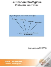 La Gestion Stratégique ; L'Entreprise Transversale