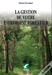 La Gestions De Votre Patrimoine Forestier