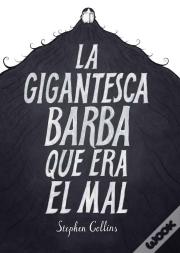La Gigantesca Barba Que Era El Mal