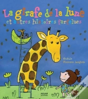 Capa do artigo La Girafe De La Lune Et Autres Histoires Farfelues
