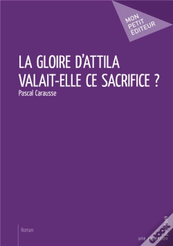 Capa do artigo La Gloire D'Attila Valait-Elle Ce Sacrifice ?