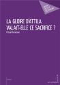 La Gloire D'Attila Valait-Elle Ce Sacrifice ? - Preview