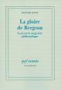 La Gloire De Bergson ; Essai Sur Le Magistère Philosophique - Preview