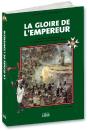 La Gloire De L'Empereur ; Le Destin De Jean Auvin, Un Grognard Fidèle Jusqu'Au Bout - Preview
