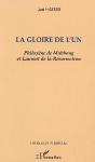 La Gloire De L'Un ; Philoxene De Mabboug Et Laurent De La Resurrection - Preview