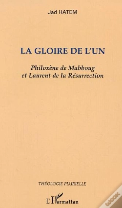 Capa do artigo La Gloire De L'Un ; Philoxene De Mabboug Et Laurent De La Resurrection