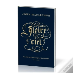 Capa do artigo La Gloire Du Ciel : La Vérité Sur Le Ciel, Les Anges Et La Vie Éternelle