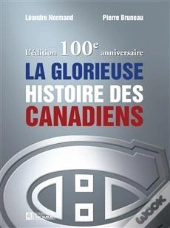 La Glorieuse Histoire Des Canadiens
