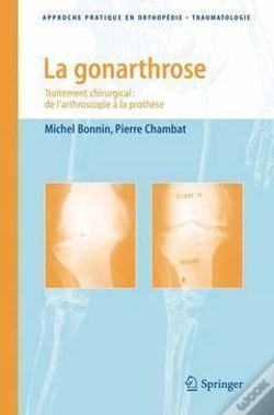 Capa do artigo La Gonarthrose ; Traitement Chirurgical : De L'Arthroscopie À La Prothèse