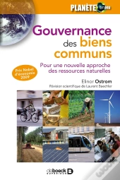 La Gouvernance Des Biens Communs ; Pour Une Nouvelle Approche Des Ressources Naturelles