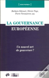 La Gouvernance Européenne ; Un Nouvel Art De Gouverner ?