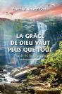 La Grâce De Dieu Vaut Plus Que Tout - Tome 1 : Plus De 40 Témoignages Extraordinaires - Preview