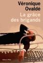 La Grâce Des Brigands - Preview